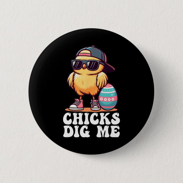 Chicks Dig Me Funny Easter Toddler Boys Men Happy  2 Inch Round Button (Front)