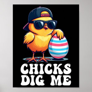 Chicks Dig Me Funny Easter Toddler Boys Men Kid Ha Poster