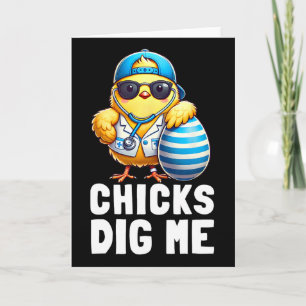 Chicks Dig Me Funny Happy Easter Day Nurse Doctor Card