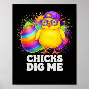 Chicks Dig Me Funny Tie Dye Gles Happy Easter Day Poster