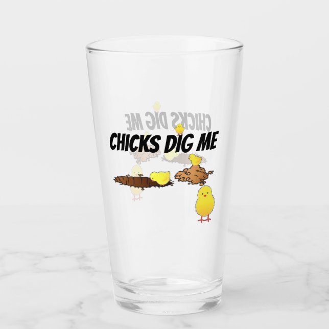 CHICKS DIG ME GLASS (Front)