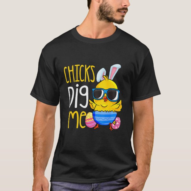 Chicks Dig Me  Happy Easter Day Egg Hunt Toddler B T-Shirt (Front)