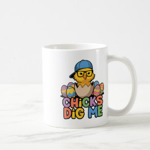 Chicks Dig Me Happy Easter Funny  Coffee Mug