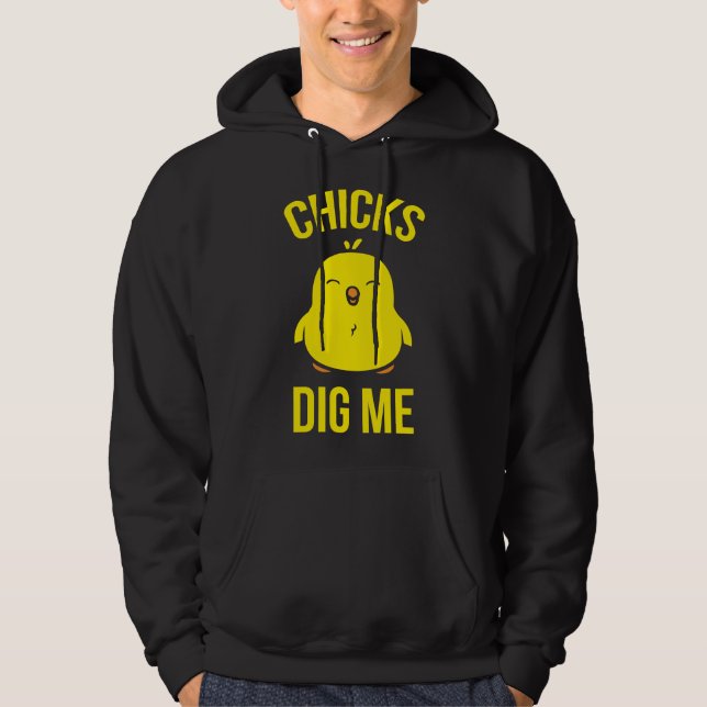 Chicks Dig Me Hoodie (Front)
