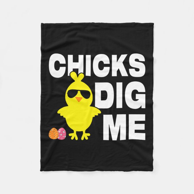 Chicks Dig Me Men Boys Funny Easter Egg Hunting  Fleece Blanket (Front)