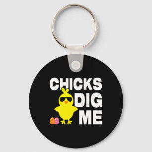 Chicks Dig Me Men Boys Funny Easter Egg Hunting  Keychain