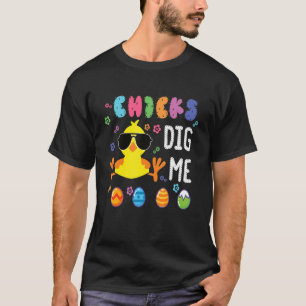 Chicks Dig Me T-Shirt