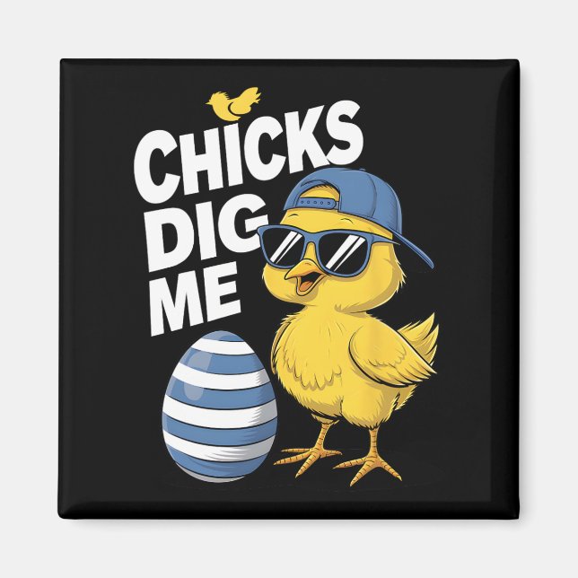 Chicks Dig Me Toddler Boy Easter Boys Easter Toddl Magnet (Front)