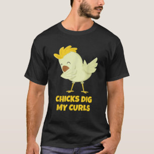 Chicks Dig My Curls Toddler Funny Curly Hair Tee K