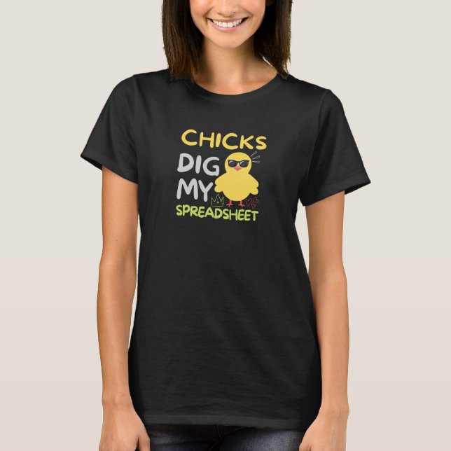 Chicks dig my Spreadsheet T-Shirt (Front)