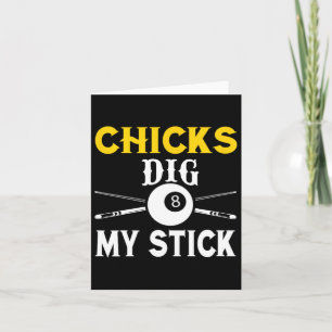 Chicks Dig My Stick Funny Pool Player Billiards Cu Card