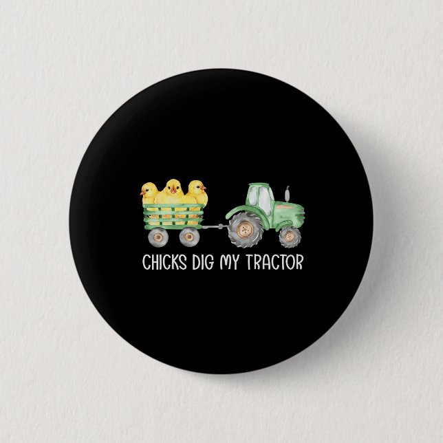 Chicks Dig My Tractor Chicken Easter Day Famer Egg 2 Inch Round Button (Front)