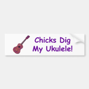 Chicks Dig My Ukulele! Bumper Sticker