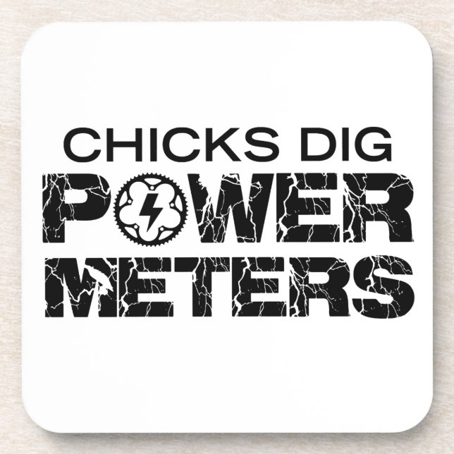 Chicks Dig Power Metres Coaster (Front)