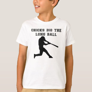 Chicks Dig The Long Ball T-Shirt
