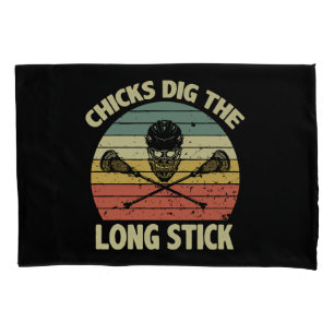 Chicks Dig The Long Stick Pillowcase