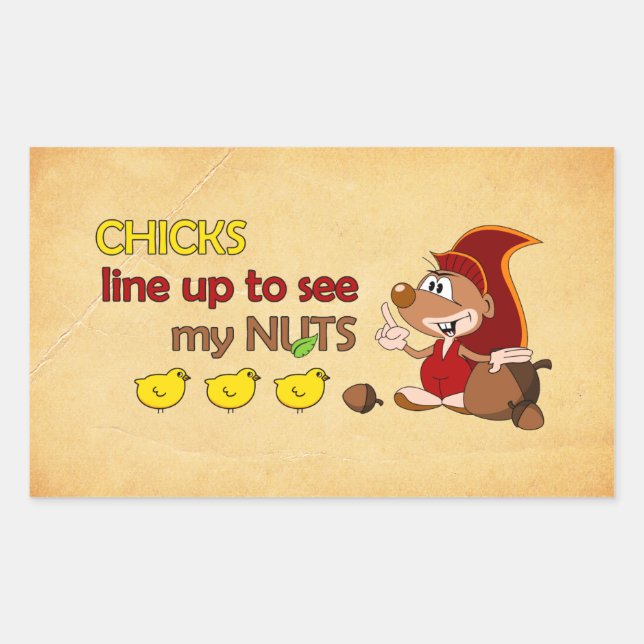 Chicks line up to see my nuts sticker (Front)