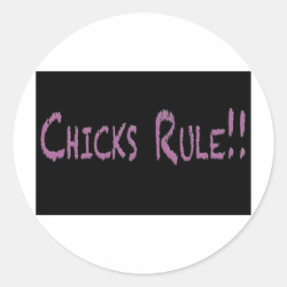 Chicks Rule on Black Classic Round Sticker