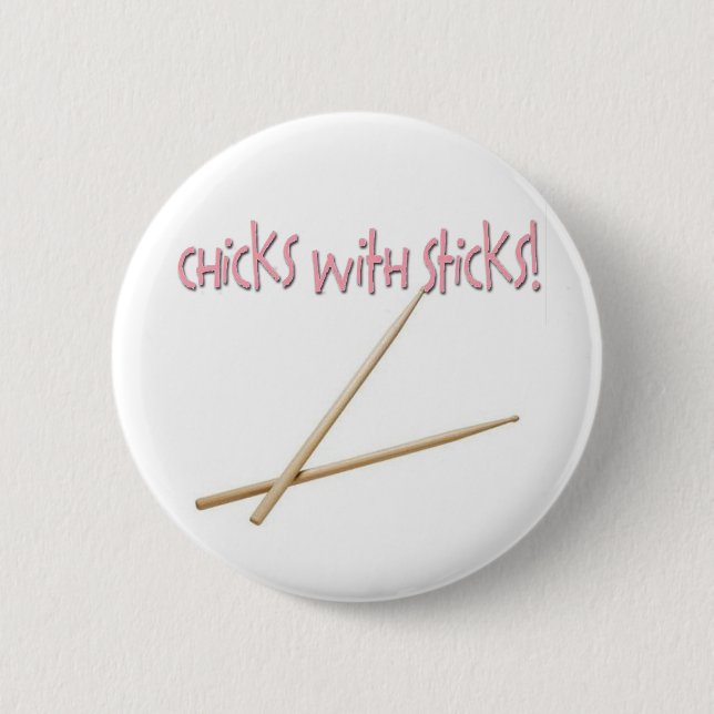 Chicks With Sticks 2 Inch Round Button (Front)