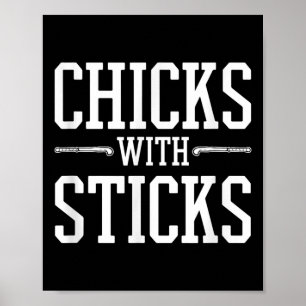 Chicks With Sticks Field Hockey Poster