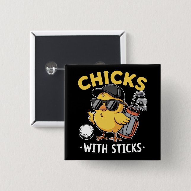 Chicks with Sticks Golfer Girl Golf Club Golfing 2 Inch Square Button (Front & Back)