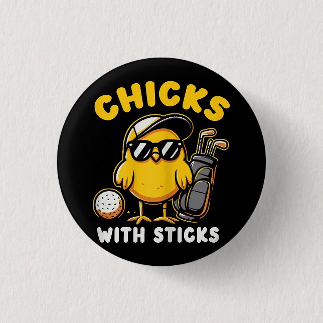 Chicks With Sticks Golfer Girl Woman Golf Club Gol 1 Inch Round Button (Front)