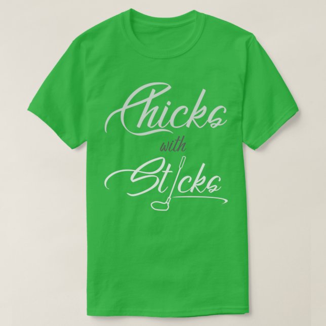 Chicks with sticks T-Shirt (Design Front)