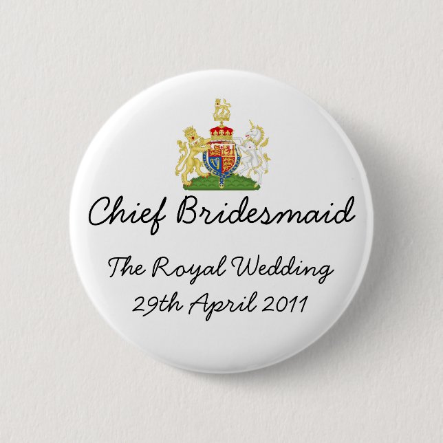 Chief Bridesmaid - fun Royal wedding badge 2 Inch Round Button (Front)
