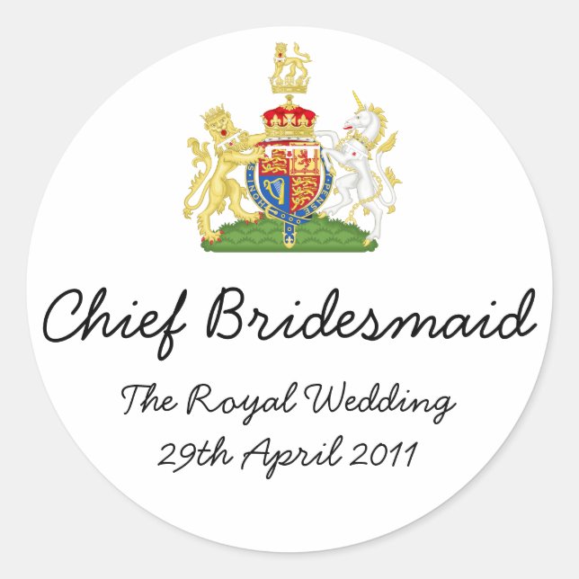 Chief Bridesmaid - fun Royal wedding memorabilia Classic Round Sticker (Front)