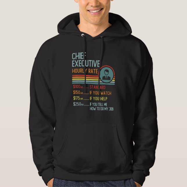 Chief Executive Hourly Rate T-Shirt Retro Job Titl Hoodie (Front)