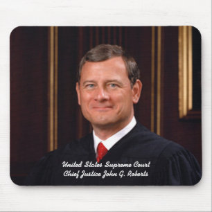 Chief Justice John G. Roberts Mouse Pad