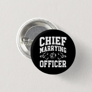 Chief Marrying Officer - Wedding Officiant Designs 1 Inch Round Button