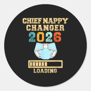 Chief Nappy Changer 2026 New Baby Loading Funny Pr Classic Round Sticker