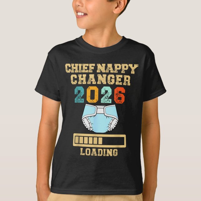 Chief Nappy Changer 2026 New Baby Loading Funny Pr T-Shirt (Front)