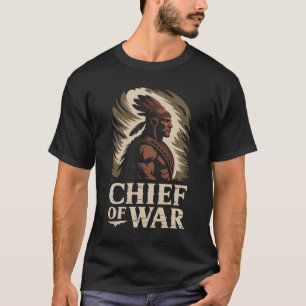 Chief of War T-Shirt   Tribal Warrior Design   Bol