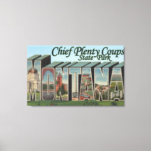 Chief Plenty, Montana - Large Letter Scenes Canvas Print