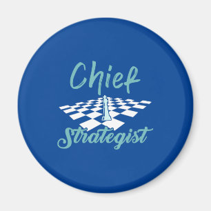 Chief Strategist Chess I Always Win This Game Magnet