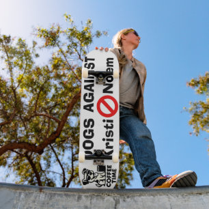 Chiens Contre Kristi Noem Skateboard