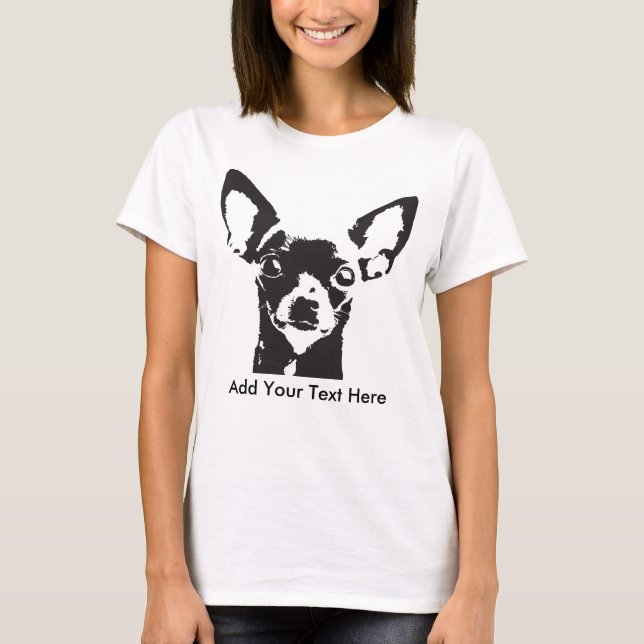 Chihuahua Add Your Text T-Shirt (Front)