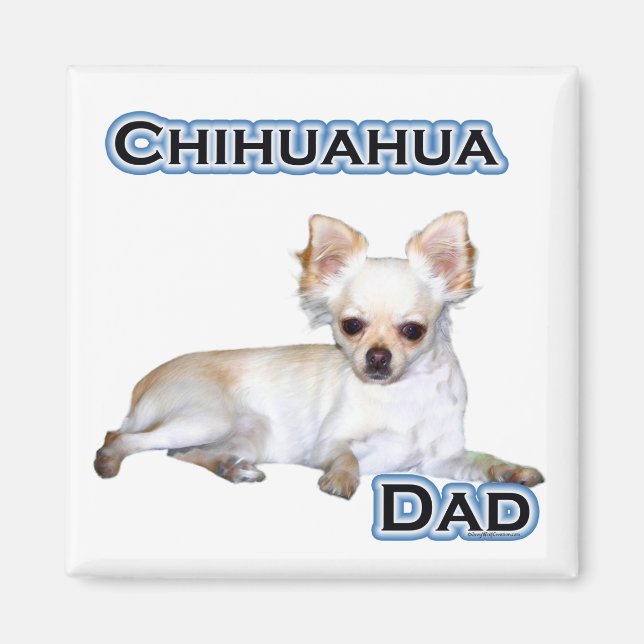 Chihuahua Dad 4 - Magnet (Front)