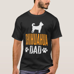 Chihuahua Dad Dog Lover Daddy Father Day Gift T-Shirt