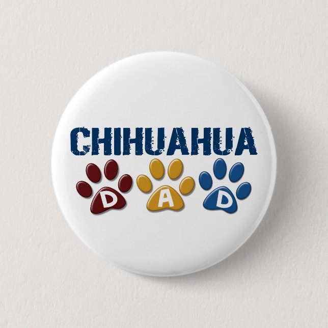 CHIHUAHUA Dad Paw Print 1 2 Inch Round Button (Front)