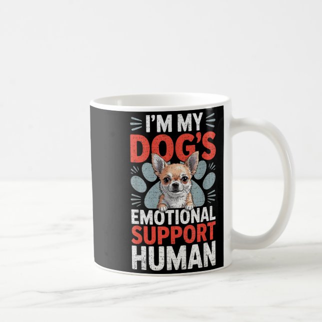 Chihuahua Dog Emotional Suprt Human  Coffee Mug (Right)