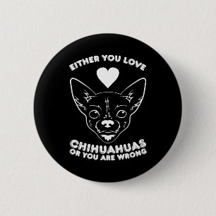 Chihuahua Dog Lover 2 Inch Round Button