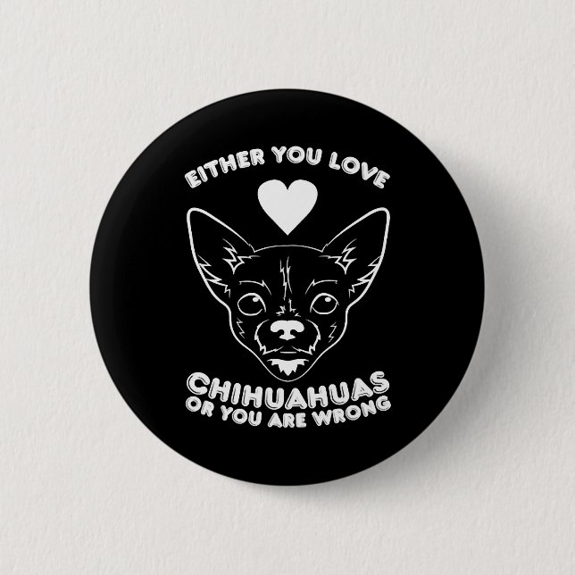 Chihuahua Dog Lover 2 Inch Round Button (Front)