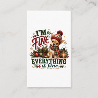 Chihuahua Fine Everything Is Fine Enclosure Card