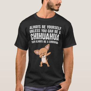 Chihuahua For Men Women Dabbing Puppy Pet 1 T-Shirt