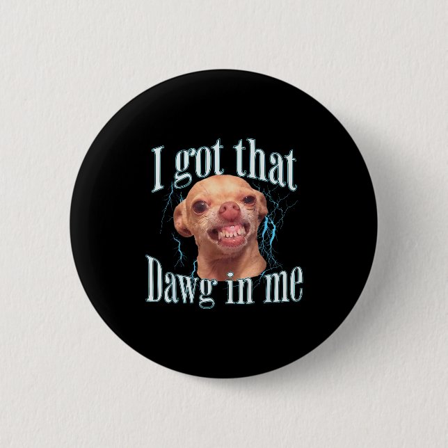 Chihuahua Funny Meme  2 Inch Round Button (Front)