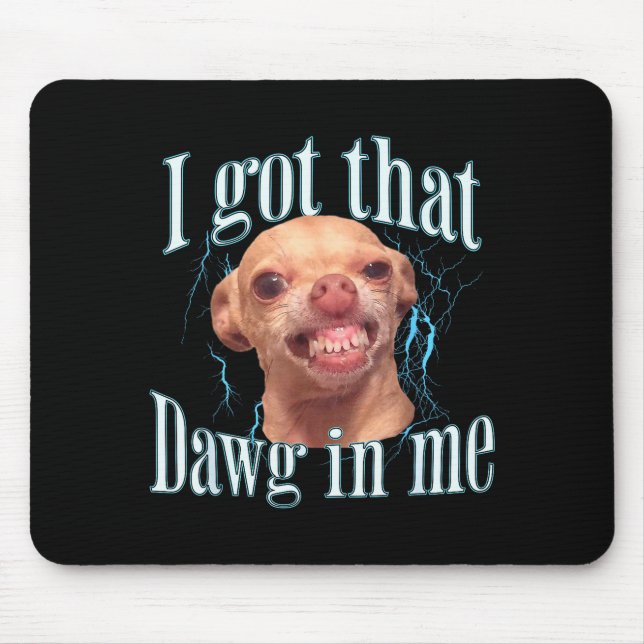 Chihuahua Funny Meme  Mouse Pad (Front)
