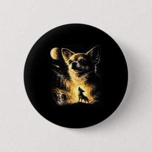 Chihuahua howling to the moon funny got that dog i 2 inch round button
